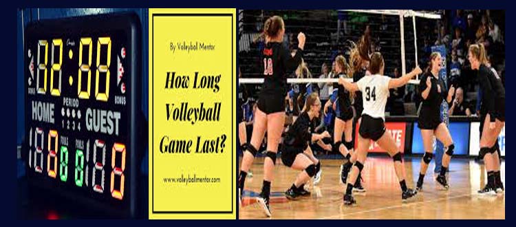 how long does a volleyball game last